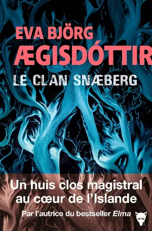 Eva Björg Ægisdóttir - Le Clan Snaeberg